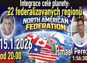 Integrace planety Země: vznik 22 federalizovaných regionů (Ismael Perez – report ze dne 11.1.2026)