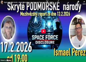 Skryté podmořské národy – odhalení Space Force (report Ismaela Pereze ze dne 12..2.2026)